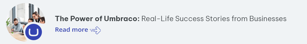 The Power of Umbraco Real-Life Success Stories from Businesses.png